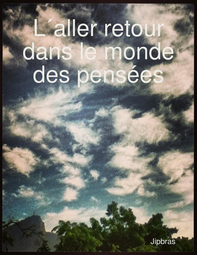 L´aller retour dans le monde des pensées