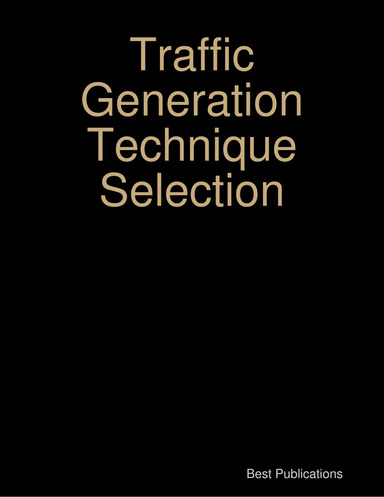 Traffic Generation Technique Selection