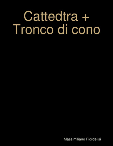 Cattedtra + Tronco di cono
