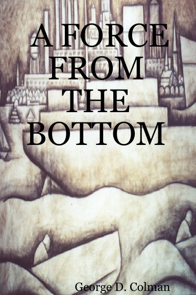 A FORCE FROM THE BOTTOM