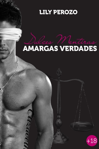 Dulces Mentiras, Amargas Verdades (Segunda edición)