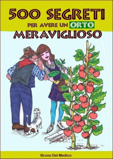 500 SEGRETI per avere un orto meraviglioso