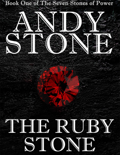 The Ruby Stone - Book One of the Seven Stones of Power