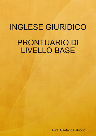 INGLESE GIURIDICO - PRONTUARIO LIVELLO BASE