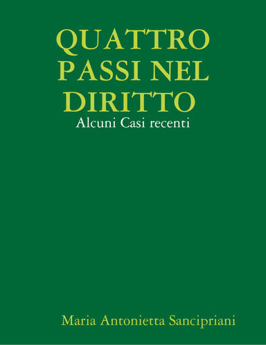 QUATTRO PASSI NEL DIRITTO - Alcuni Casi recenti