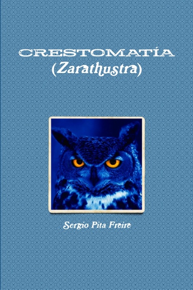 CRESTOMATÍA (Zarathustra)