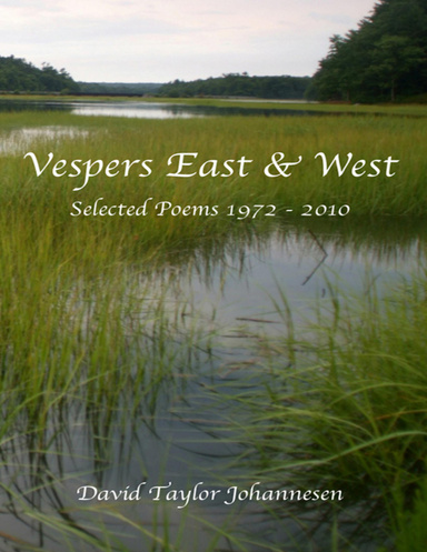 Vespers East & West: Selected Poems 1972-2010