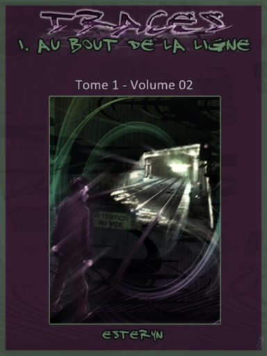 Traces I : Au Bout de la Ligne (Volume 02)