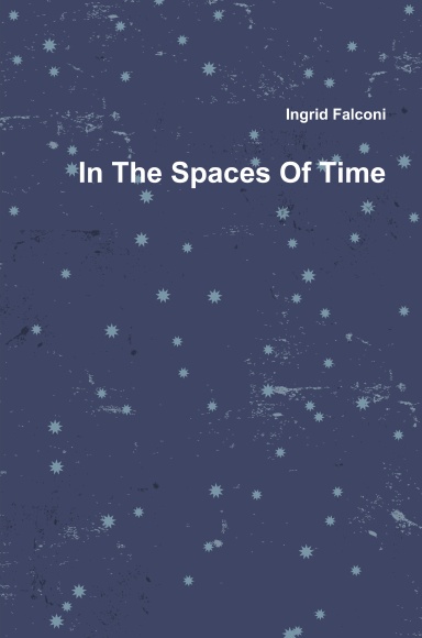 In The Spaces Of Time