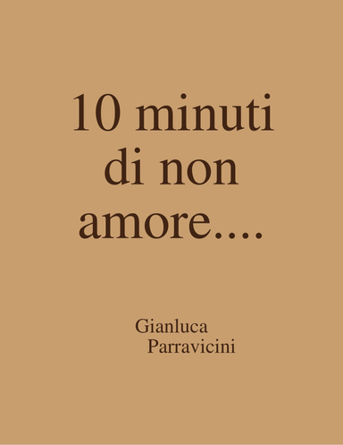 10 minuti di non amore