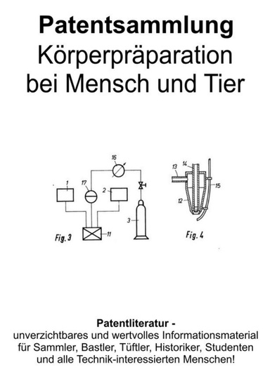 Körperpräparation bei Mensch und Tier Patentsammlung