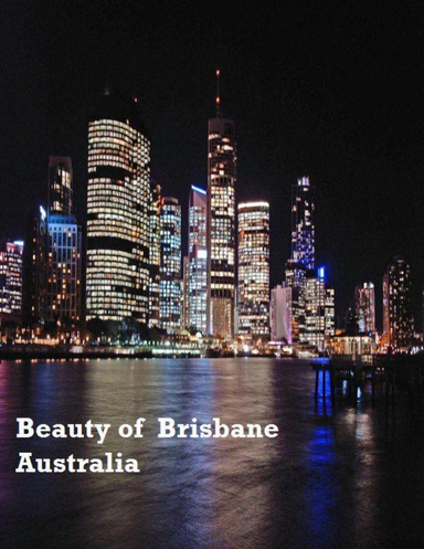 Beauty of  Brisbane Australia