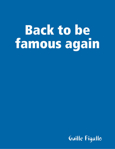 Back to be famous again