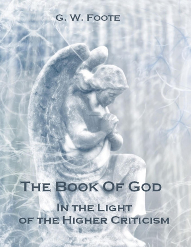 The Book of God : In the Light of the Higher Criticism (Illustrated)
