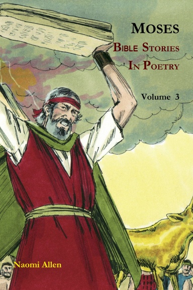 Moses - Bible Stories In Poetry - Volume 3