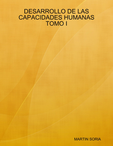 DESARROLLO DE LAS CAPACIDADES HUMANAS TOMO I