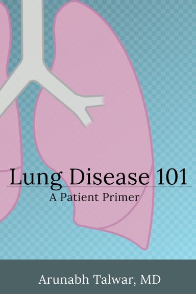 Lung Disease 101: A Patient Primer