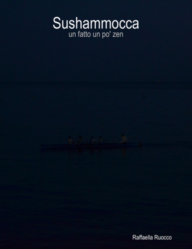 Sushammocca: un fatto un po' zen
