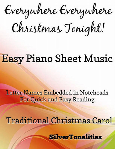 Everywhere Everywhere Christmas Tonight Easy Piano Sheet Music Pdf