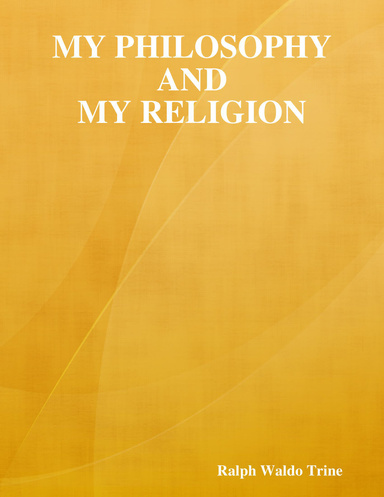 My Philosophy and My Religion