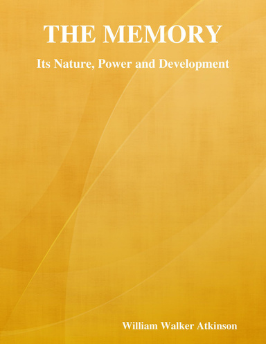 The Will: Its Nature, Power and Development