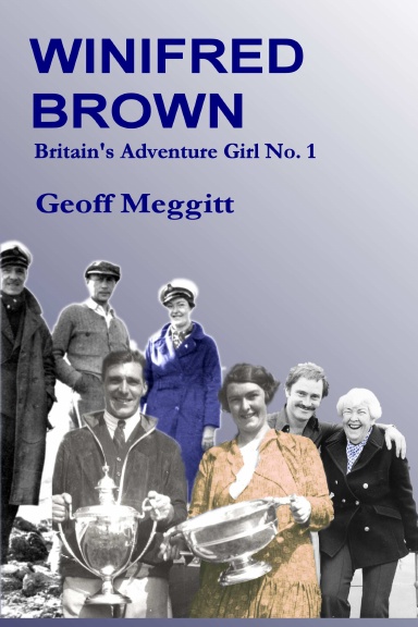 Winifred Brown: Britain's Adventure Girl No.1