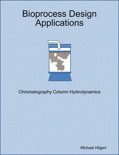 Bioprocess Design Applications - Chromatography Column Hydrodynamics