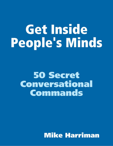 Get Inside People's Minds: 50 Secret Conversational Commands
