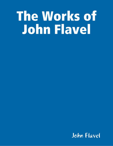 The Works of John Flavel