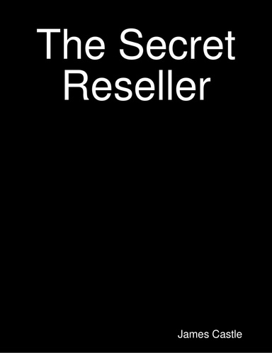 The Secret Reseller