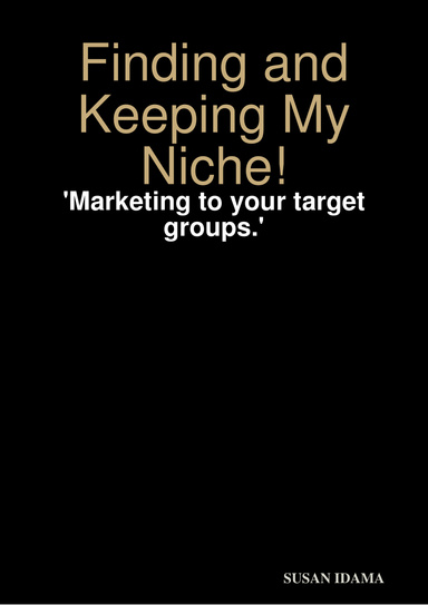 Finding and Keeping My Niche