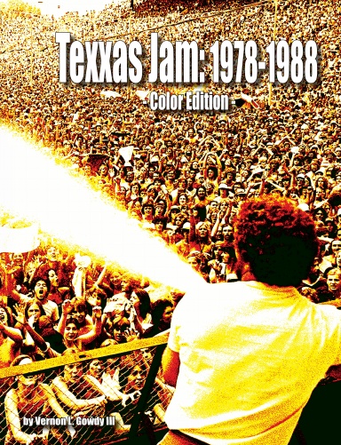 Texxas Jam: 1978-1988 Color Edition