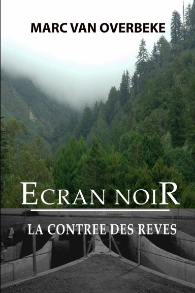 LA CONTREE DES REVES   ECRAN NOIR