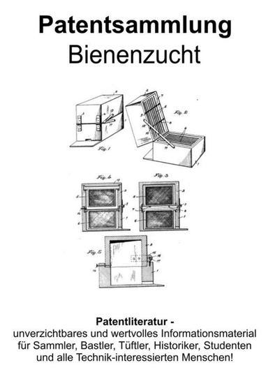 Bienenzucht - Hilfsmittel und Techniken Patentsammlung