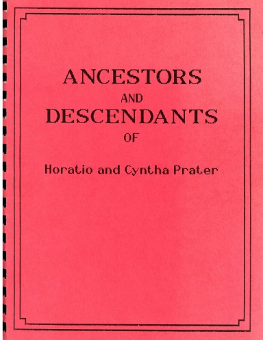 Ancestors and Descendants of Horatio and Cyntha Prater