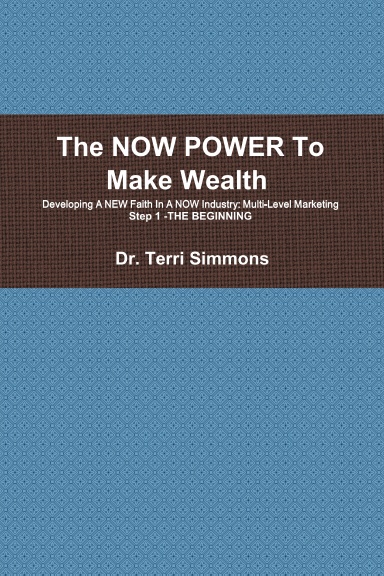The NOW POWER To Make Wealth