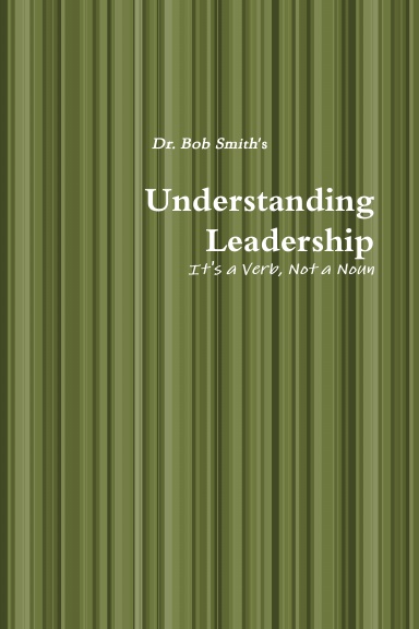 Understanding Leadership: It's a Verb, Not a Noun