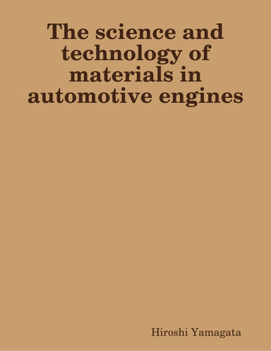 The science and technology of materials in automotive engines