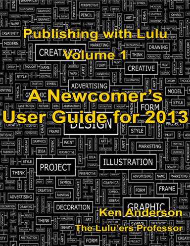 Publishing with Lulu in 2013: A Newcomer's User Guide