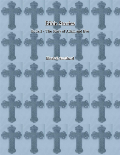 Bible Stories Book 2 - The Story of Adam and Eve