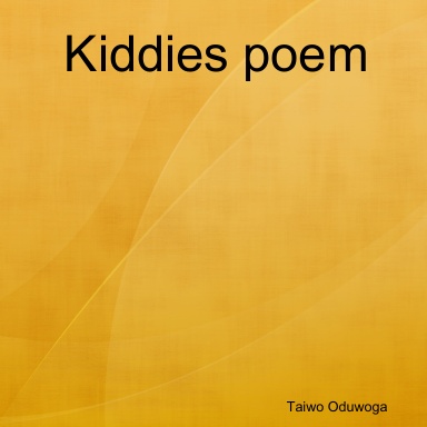 Kiddies poem