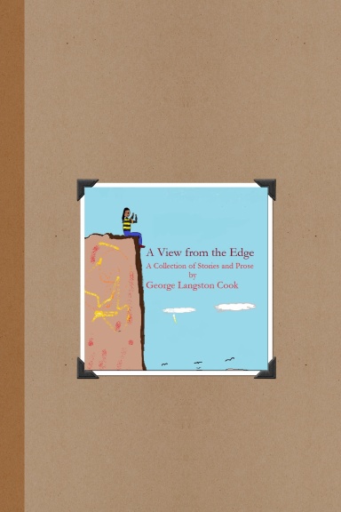 A View from the Edge: A Collection of Stories and Prose