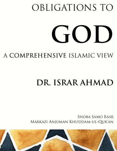 Obligations to God:A Comprehensive Islamic View
