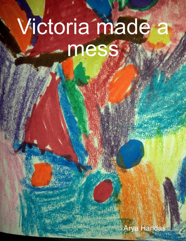 Victoria made a mess