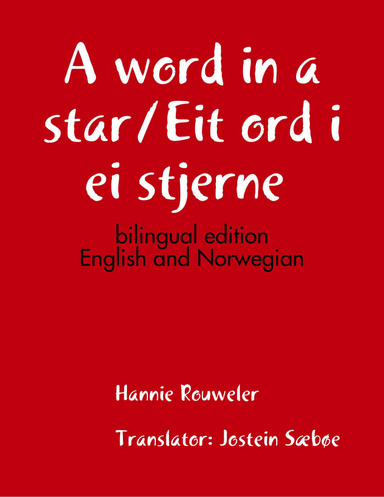 A word in a star/Eit ord i ei stjerne bilingual edition: English and Norwegian