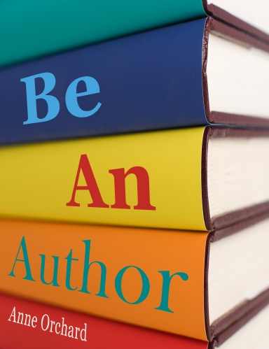 Be An Author: what would it be like if you write your book
