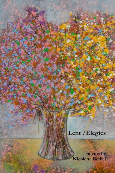 Lent / Elegies