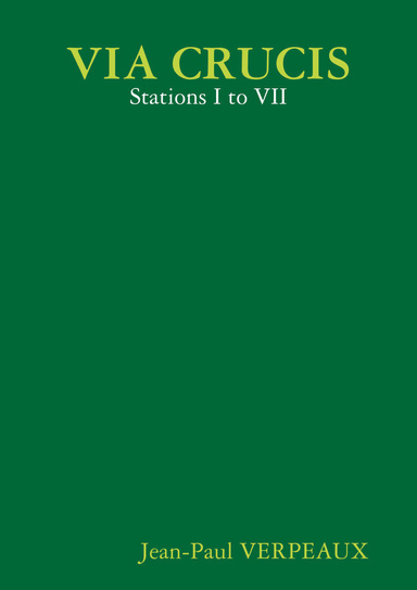 VIA CRUCIS - Stations I to VII