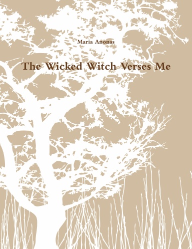 The Wicked Witch Verses Me