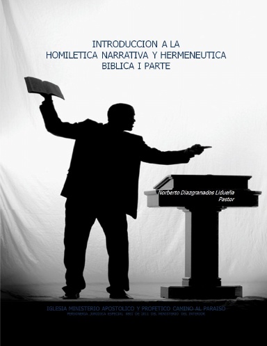 INTRODUCCION A LA HOMILETICA NARRATIVA Y HERMENEUTICA BIBLICA I PARTE